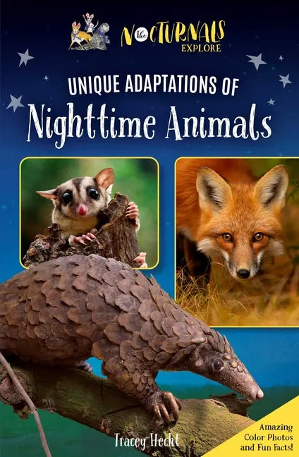The Nocturnals Explore Unique Adaptations of Nighttime Animals: Nonfiction Chapter Book Companion to the Mysterious Abductions - Hardcover