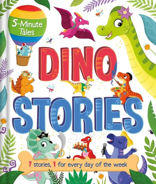 5-Minute Tales: Dino Stories: With 7 Stories, 1 for Every Day of the Week - Hardcover