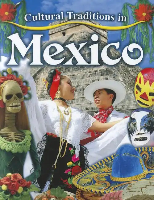 Cultural Traditions in Mexico - Paperback