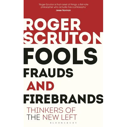 Fools, Frauds and Firebrands: Thinkers of the New Left - Paperback