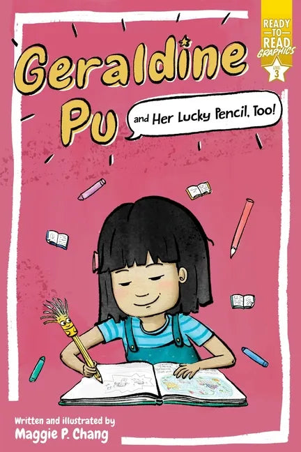 Geraldine Pu and Her Lucky Pencil, Too!: Ready-To-Read Graphics Level 3 - Paperback