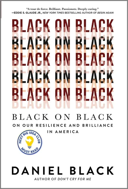 Black on Black: On Our Resilience and Brilliance in America - Hardcover