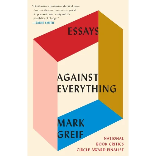 Against Everything: Essays - Paperback