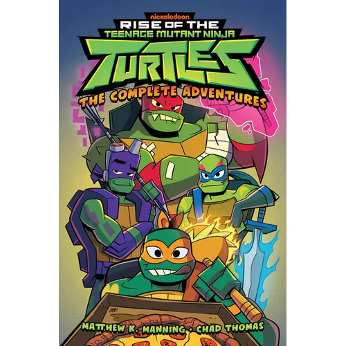 Rise of the Teenage Mutant Ninja Turtles: The Complete Adventures - Paperback