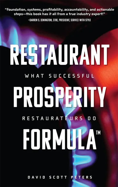 Restaurant Prosperity Formula(tm): What Successful Restaurateurs Do - Paperback