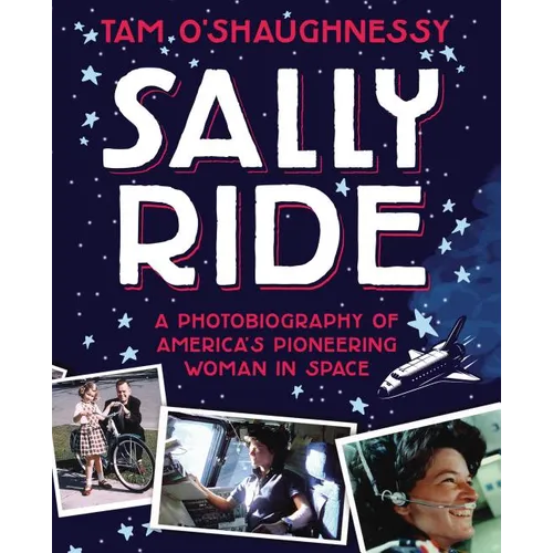 Sally Ride: A Photobiography of America's Pioneering Woman in Spa - Paperback