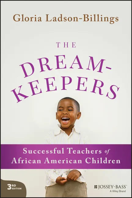 The Dreamkeepers: Successful Teachers of African American Children - Paperback