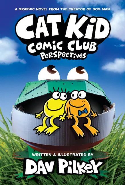 Cat Kid Comic Club: Perspectives: A Graphic Novel (Cat Kid Comic Club #2): From the Creator of Dog Man - Hardcover