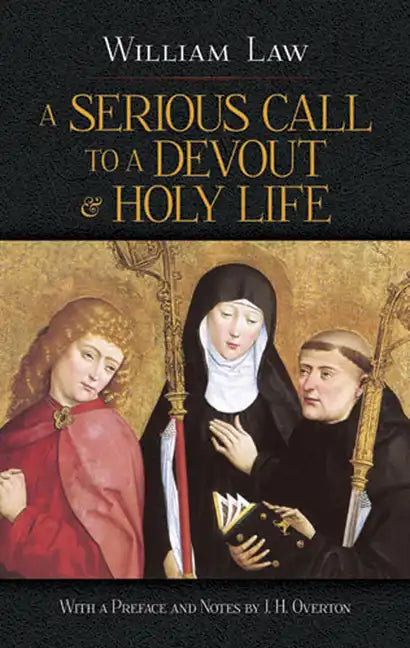 A Serious Call to a Devout & Holy Life - Paperback