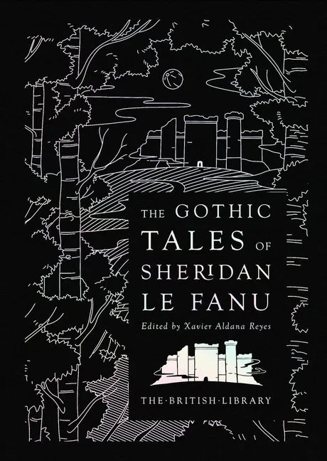 The Gothic Tales of Sheridan Le Fanu - Hardcover