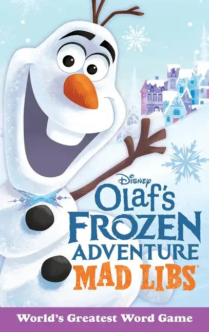Olaf's Frozen Adventure Mad Libs: World's Greatest Word Game - Paperback
