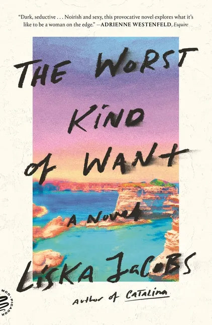 The Worst Kind of Want - Paperback