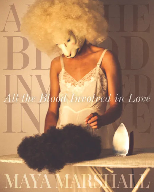 All the Blood Involved in Love - Paperback