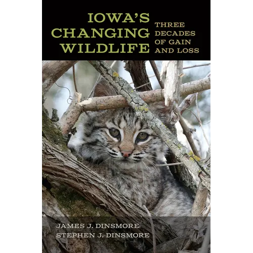 Iowa's Changing Wildlife: Three Decades of Gain and Loss - Paperback