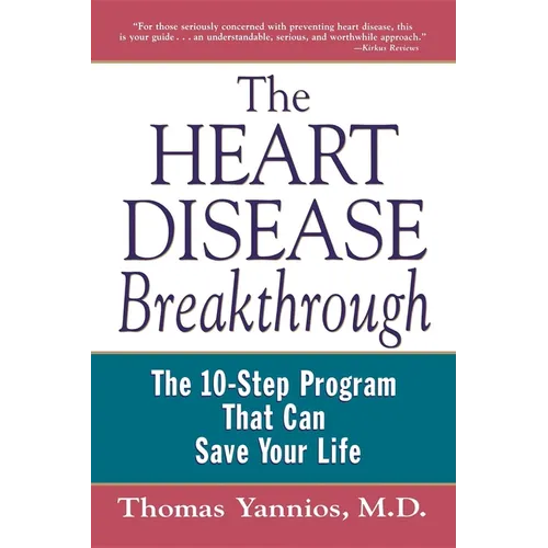 The Heart Disease Breakthrough: What Even Your Doctor Doesn't Know about Preventing a Heart Attack - Paperback