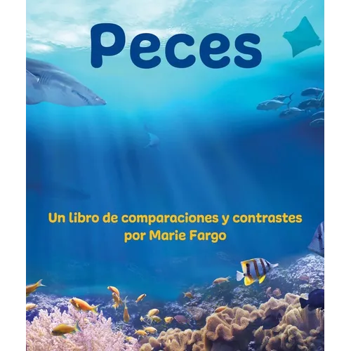 Peces: Un Libro de Comparaciones Y Contrastes - Paperback