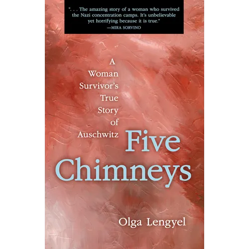 Five Chimneys: A Woman Survivor's True Story of Auschwitz - Paperback