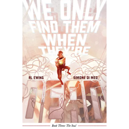 We Only Find Them When They're Dead Vol. 3 - Paperback
