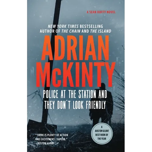 Police at the Station and They Don't Look Friendly: A Detective Sean Duffy Novel - Paperback