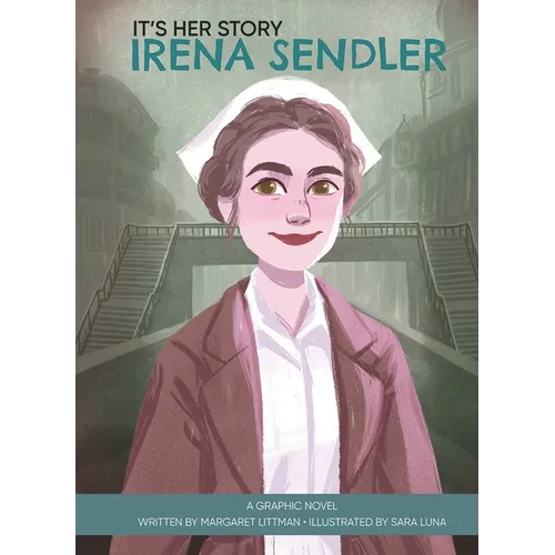 It's Her Story Irena Sendler a Graphic Novel - Hardcover