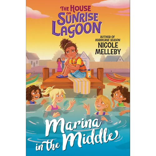 The House on Sunrise Lagoon: Marina in the Middle - Hardcover