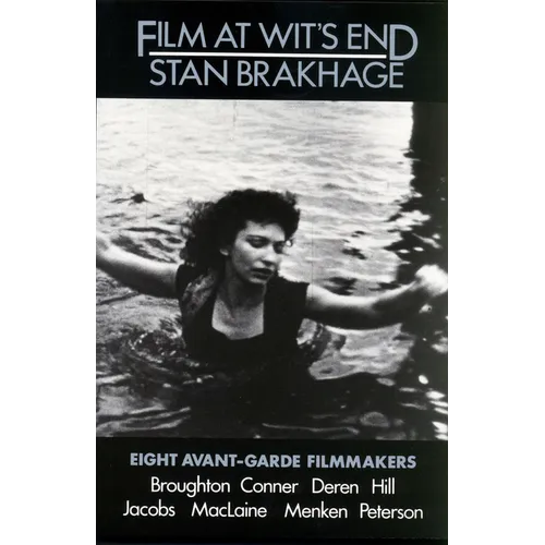 Film at Wit's End: Eight Avant-Garde Filmmakers - Paperback