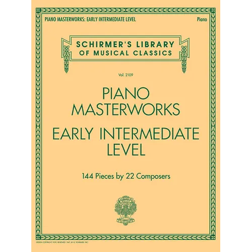 Piano Masterworks Early Intermediate Level Schirmer's Library of Musical Classics Vol. 2109 144 Classical Pieces for Piano Students and Teachers - Paperback