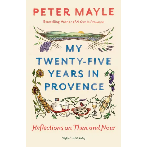 My Twenty-Five Years in Provence: Reflections on Then and Now - Paperback