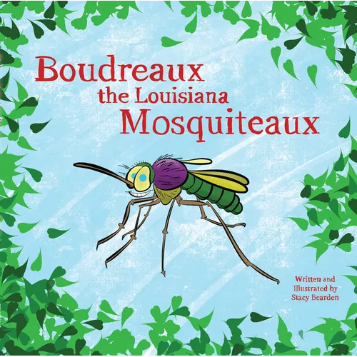Boudreaux the Louisiana Mosquiteaux - Paperback