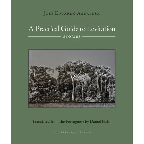 A Practical Guide to Levitation: Stories - Paperback