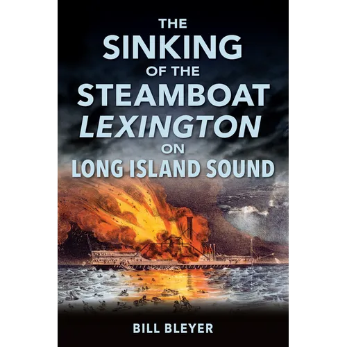 The Sinking of the Steamboat Lexington on Long Island Sound - Paperback