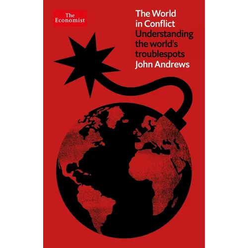 The World in Conflict: Understanding the World's Troublespots - Hardcover