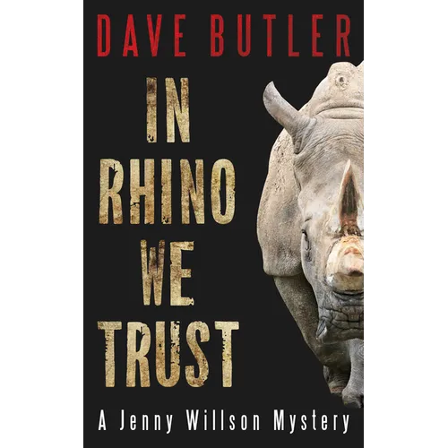 In Rhino We Trust: A Jenny Willson Mystery - Paperback