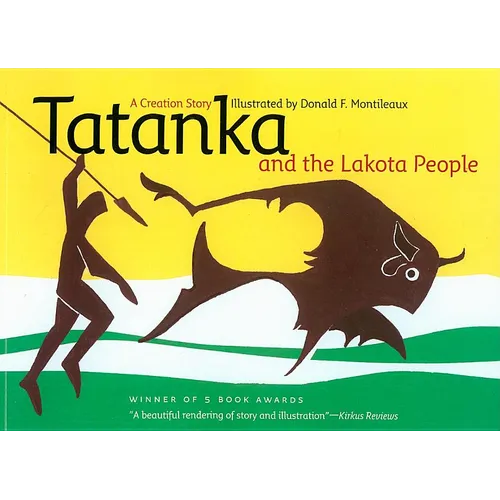 Tatanka and the Lakota People: A Creation Story - Paperback
