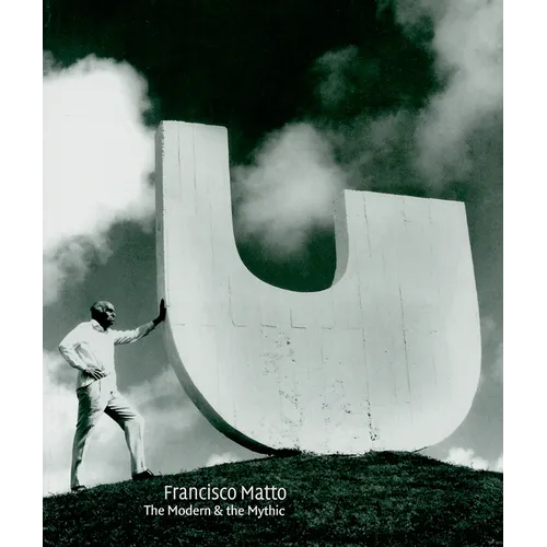 Francisco Matto: The Modern and the Mythic - Paperback