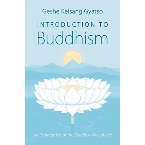Introduction to Buddhism: An Explanation of the Buddhist Way of Life - Paperback