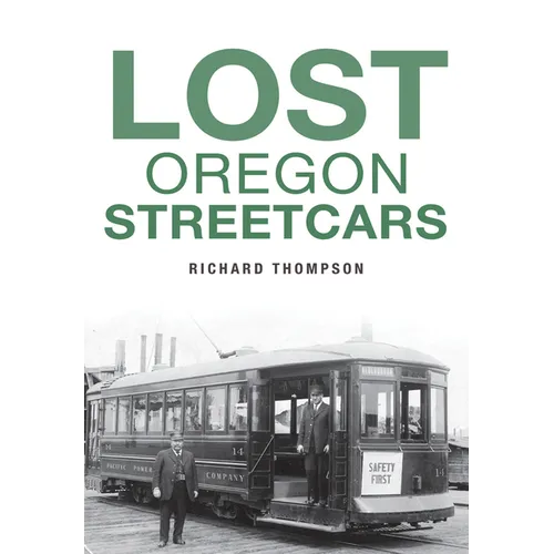 Lost Oregon Streetcars - Paperback