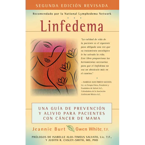 Linfedema (Lymphedema): Una Guía de Prevención Y Sanación Para Pacientes Con Cáncer de Mama (a Breast Cancer Patient's Guide to Prevention and Healing - Paperback