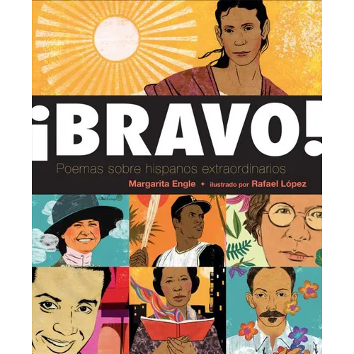 ¡Bravo! (Spanish Language Edition): Poemas Sobre Hispanos Extraordinarios - Hardcover