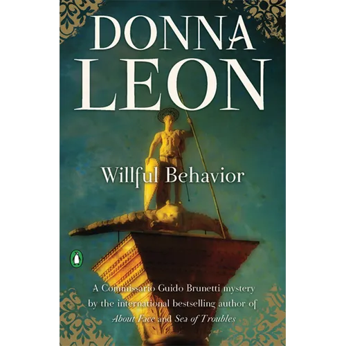 Willful Behavior: A Commissario Guido Brunetti Mystery - Paperback