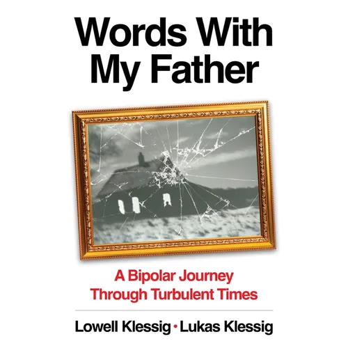 Words with My Father: A Bipolar Journey Through Turbulent Times - Hardcover