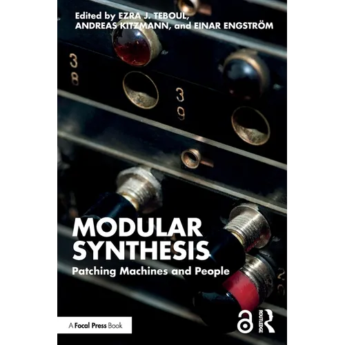 Modular Synthesis: Patching Machines and People - Paperback