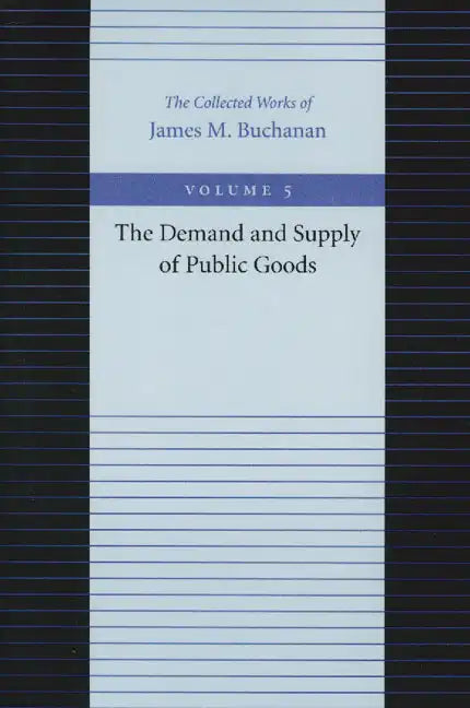The Demand and Supply of Public Goods - Hardcover