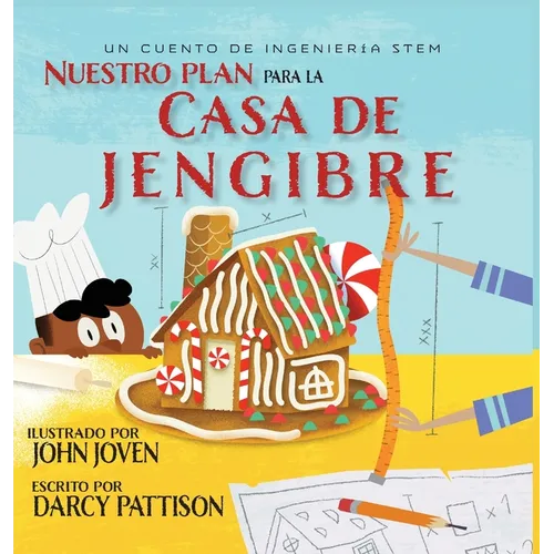 Nuestro plan para la casa jengibre: Un cuento de ingeniería STEM - Hardcover