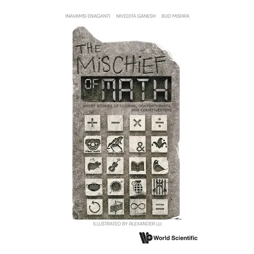 Mischief of Math, The: Short Stories of Clowns, Contortionists, and Court-Jesters - Paperback