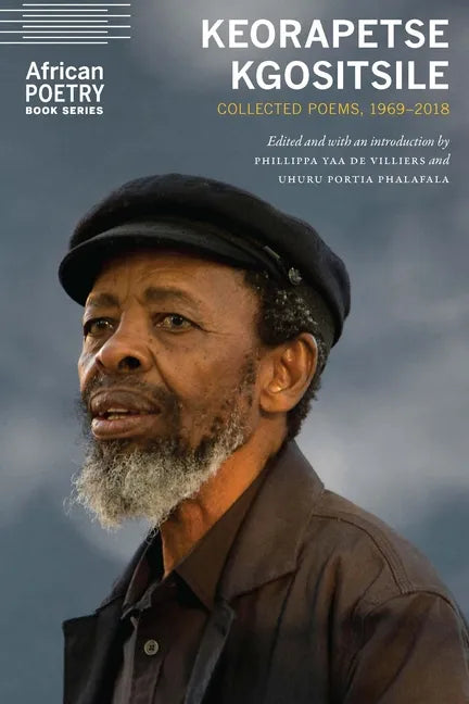 Keorapetse Kgositsile: Collected Poems, 1969-2018 - Paperback