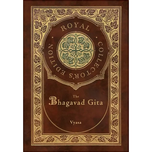The Bhagavad Gita (Royal Collector's Edition) (Annotated) (Case Laminate Hardcover with Jacket) - Hardcover
