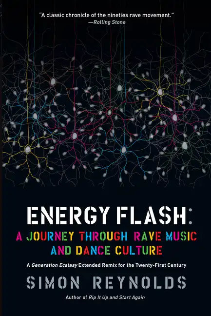 Energy Flash: A Journey Through Rave Music and Dance Culture - Paperback