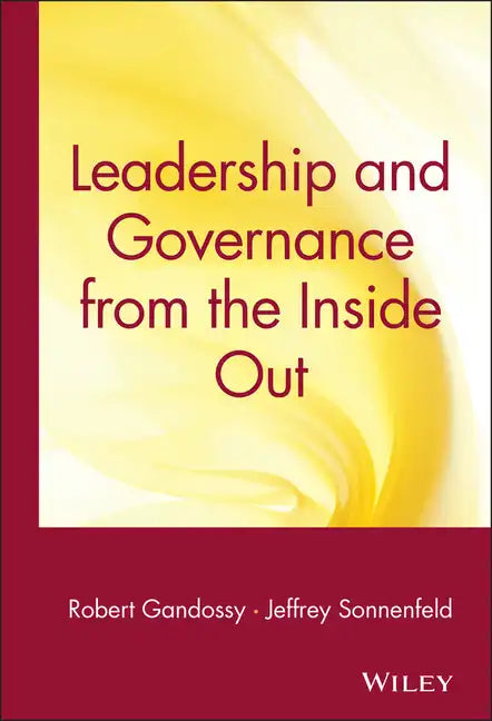 Leadership and Governance from the Inside Out - Hardcover
