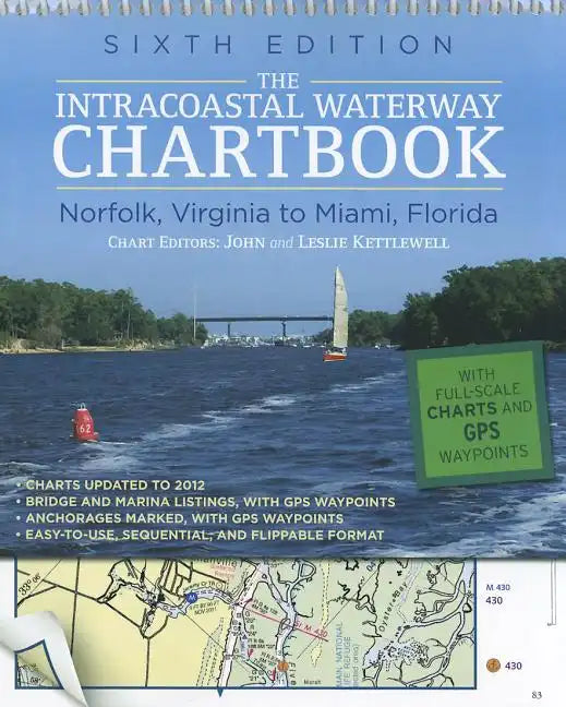 The Intracoastal Waterway Chartbook: Norfolk, Virginia to Miami, Florida - Spiral